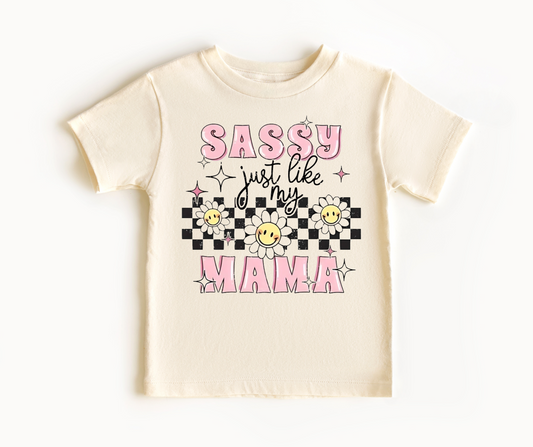 Sassy Just like Mama T-shirt